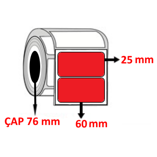Kırmızı Renkli 60 mm x 25 mm Termal Barkod Etiketi ÇAP 76 mm ( 6 Rulo ) 36.000 ADET